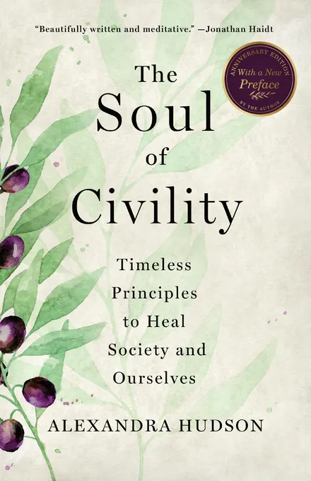 The Soul of Civility by Alexandra Hudson, anniversary edition